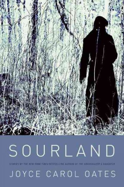 Sourland : stories / Joyce Carol Oates.