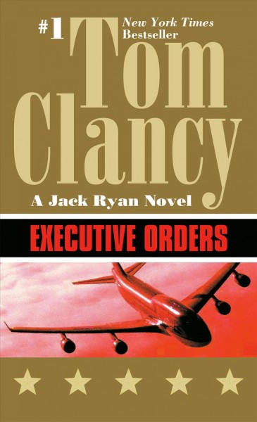 Executive orders / by Tom Clancy.