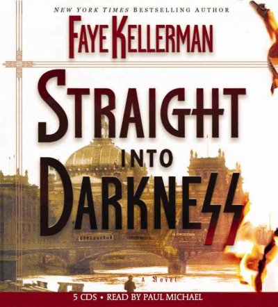 STRAIGHT INTO DARKNESS (CD) [sound recording] / : Faye Kellerman.