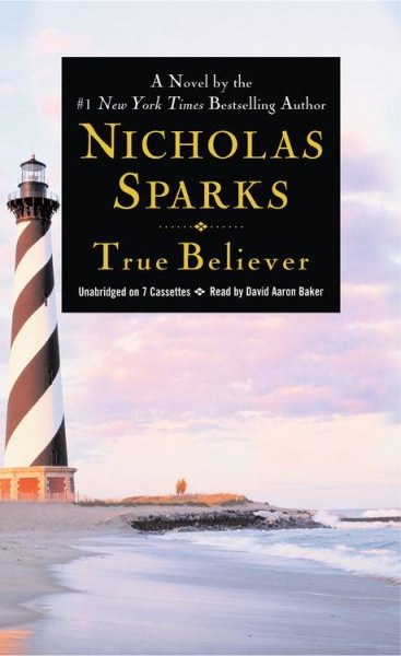 TRUE BELIEVER  [sound recording] / : Nicholas Sparks.
