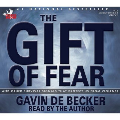 THE GIFT OF FEAR (CD) : SURVIVAL SIGNALS THAT PROTECT US FROM VIOLENCE : CD'S 1-3 (OF 3) / Gavin de Becker.