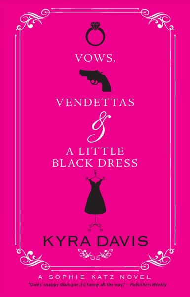 Vows, vendettas & a little black dress / Kyra Davis.