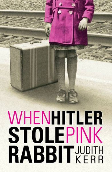 When Hitler stole pink rabbit / Judith Kerr.