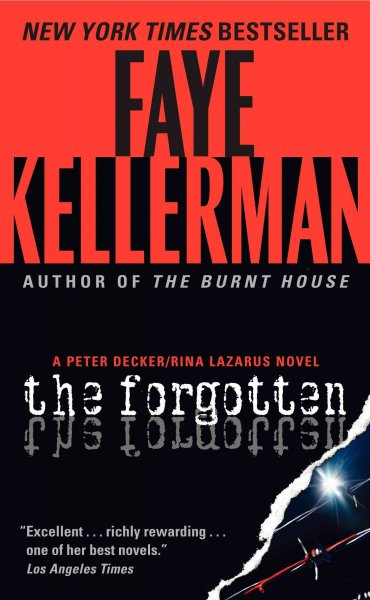 The forgotten : a Peter Decker/Rina Lazarus novel / Faye Kellerman.