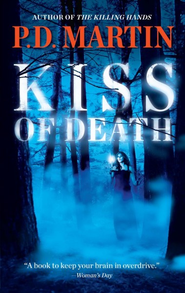 Kiss of death / P.D. Martin.