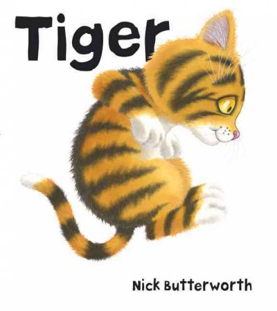 Tiger [sound recording] / by Nick Butterworth.