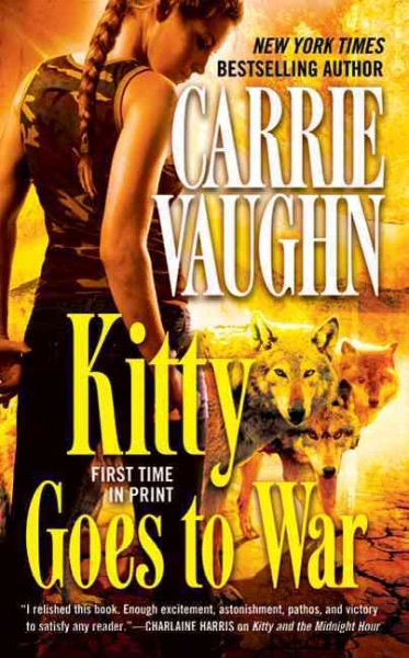 Kitty goes to war / Carrie Vaughn.