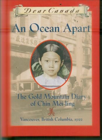 An ocean apart: the Gold Mountain diary of Chin Mei-ling / Gillian Chan.