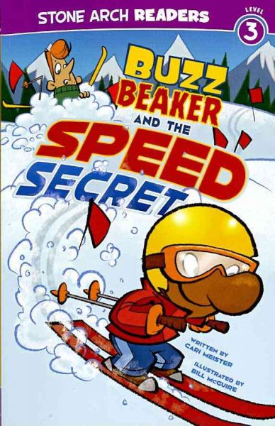 Buzz Beaker and the speed secret / written by Cari Meister ; illustrated by Bill McGuire.