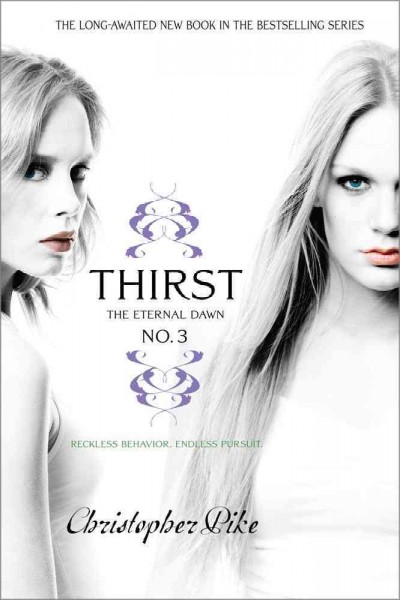 Thirst. No. 3, The eternal dawn / Christopher Pike.