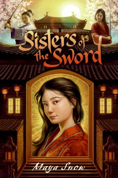 Sisters of the sword / Maya Snow.