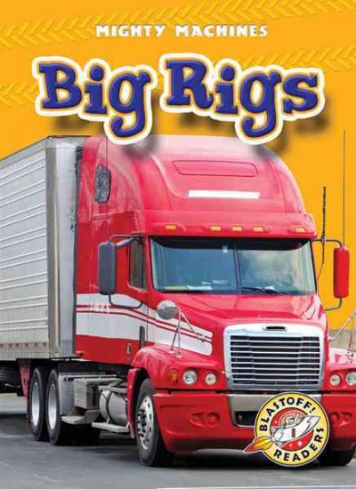 Big rigs / by Kay Manolis.