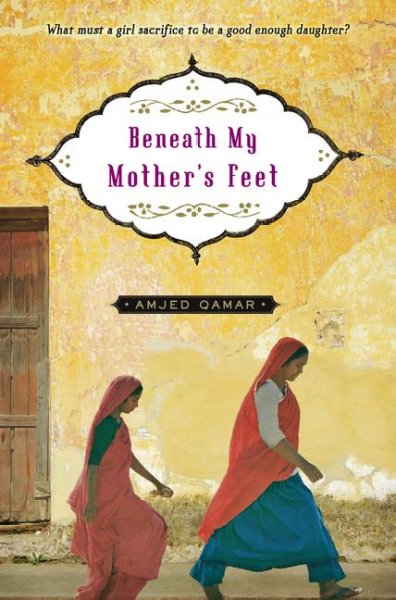 Beneath my mother's feet / Amjed Qamar.