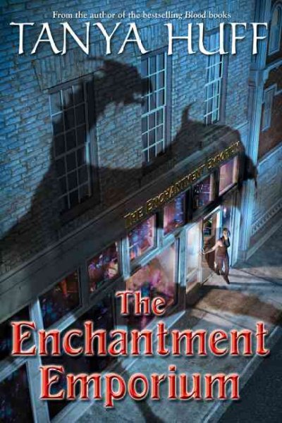The enchantment emporium / Tanya Huff.