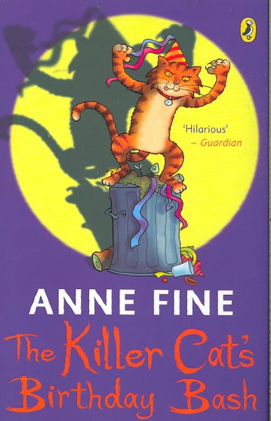 The killer cat's birthday bash / Anne Fine ; illustrated by Steve Cox.