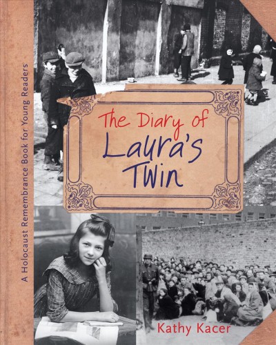 The diary of Laura's twin / by Kathy Kacer.