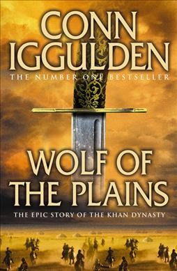 Wolf of the plains / Conn Iggulden.