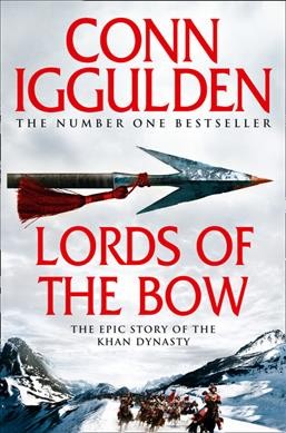 Lords of the bow / Conn Iggulden.