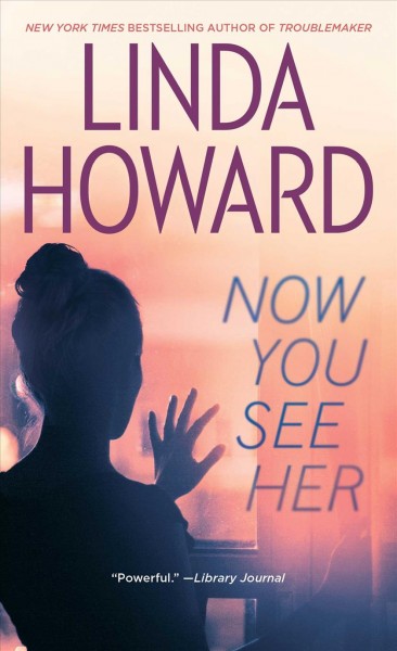 Now you see her / Linda Howard.
