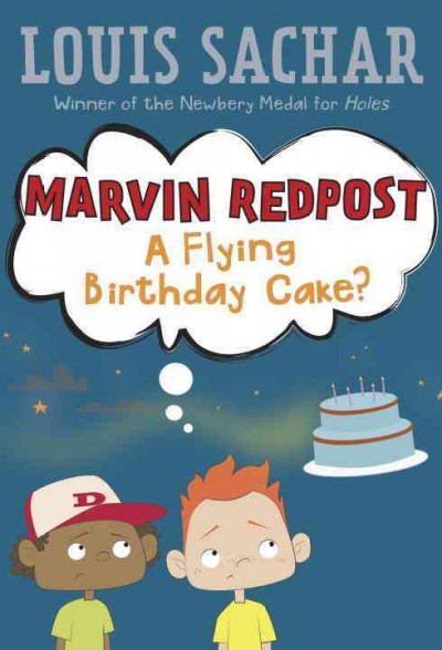 A flying birthday cake? / by Louis Sachar ; illustrated by Amy Wummer.