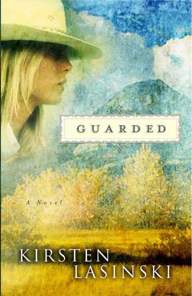 Guarded [book] / Kirsten Lasinski.