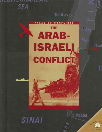 The Arab-Israeli conflict / Alex Woolf.