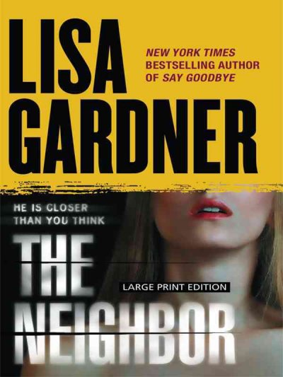 The neighbor / Lisa Gardner.