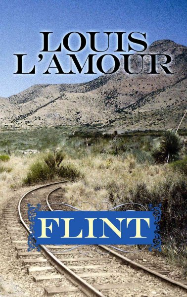 Flint / Louis L'Amour.