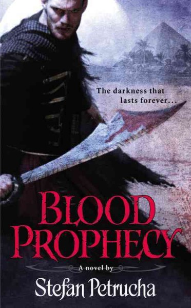 Blood prophecy / Stefan Petrucha.