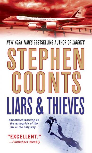 Liars and thieves : a Tommy Carmellini novel / Stephen Coonts.