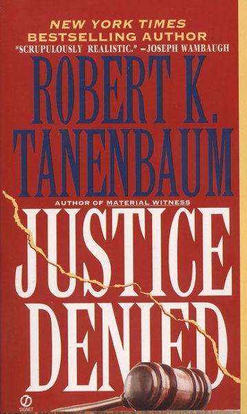 Justice Denied / Robert K. Tanenbaum.