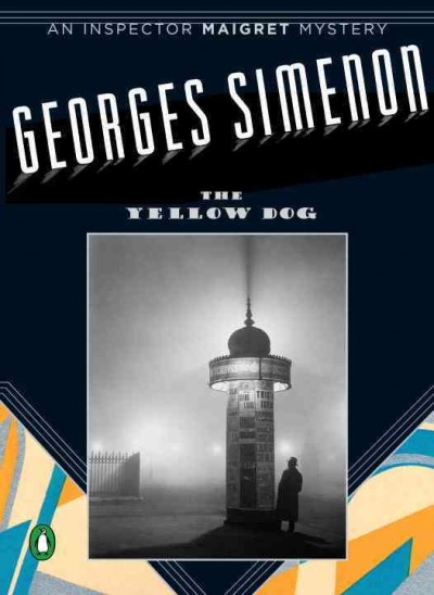 The yellow dog / Georges Simenon ; translated by Linda Asher.