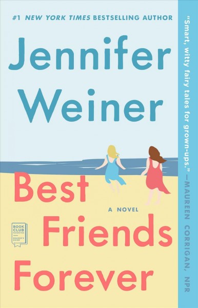 Best friends forever : a novel / Jennifer Weiner.