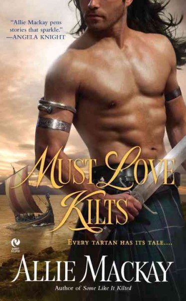Must love kilts / Allie Mackay.
