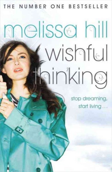 Wishful thinking / Melissa Hill.