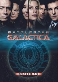 Battlestar Galactica. Season 4.5 [videorecording] / R&D TV ; Universal Media Studios.