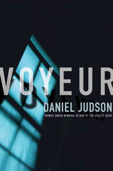 Voyeur / Daniel Judson.