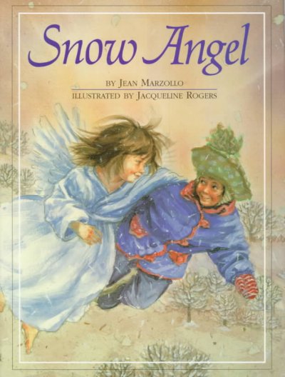 Snow angel /by Jean Marzollo.