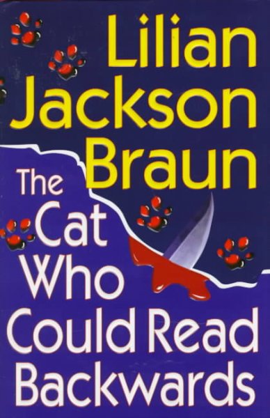 The cat who could read backwards / by Lilian Jackson Braun.