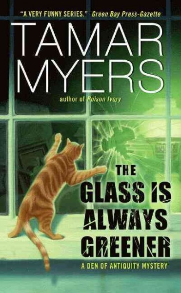 The glass is always greener / Tamar Myers.