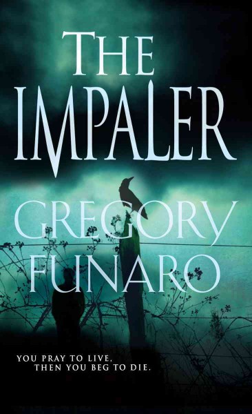 The impaler / Gregory Funaro.