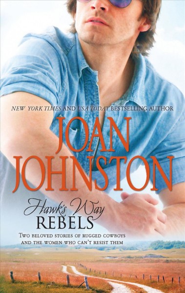 Hawk's Way : rebels / Joan Johnston.