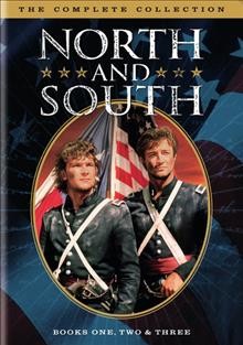 North and South. The complete collection [videorecording] / David L. Wolper Productions ; Warner Bros. Television ; producer, Paul Freeman ; writers, Paul F. Edwards ... [et al.] ; directed by Richard T. Heffron.