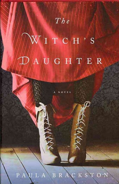 The witch's daughter / Paula Brackston.