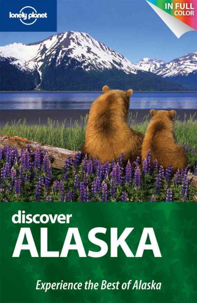 Discover Alaska 2011 / Catherine Bodry, Greg Benchwick, Jim Dufresne.