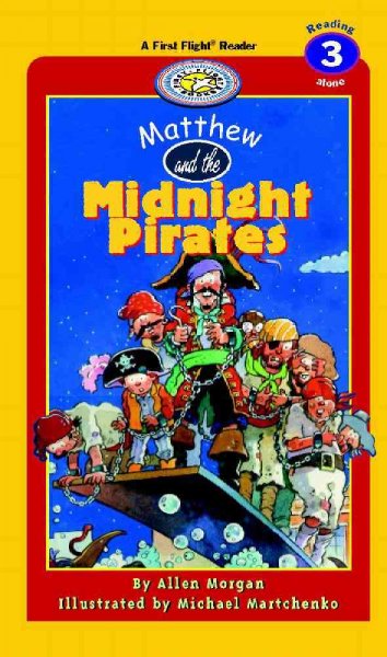 Matthew and the midnight pirates / by Allen Morgan ; illustrated by Michael Martchenko.