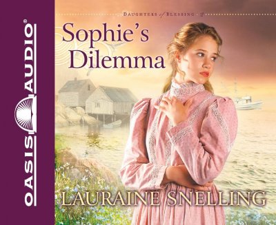 Sophie's dilemma [sound recording] / Lauraine Snelling.