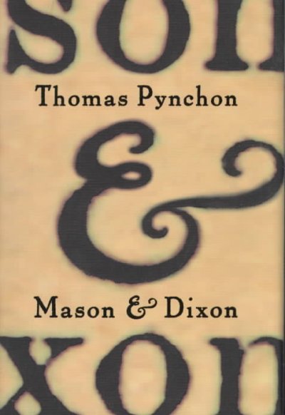 Mason & Dixon / Thomas Pynchon.