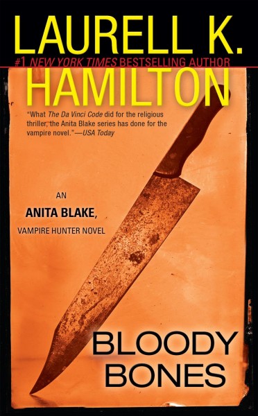 Bloody bones / Laurell K. Hamilton.