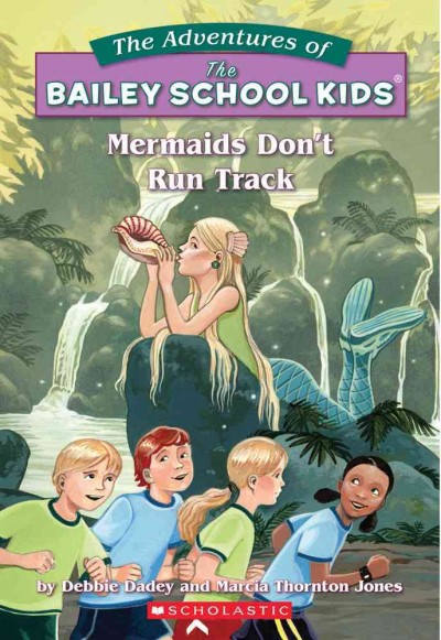 Mermaids don't run track / by Debbie Dadey and Marcia Thornton Jones ; illustrated by John Steven Gurney.